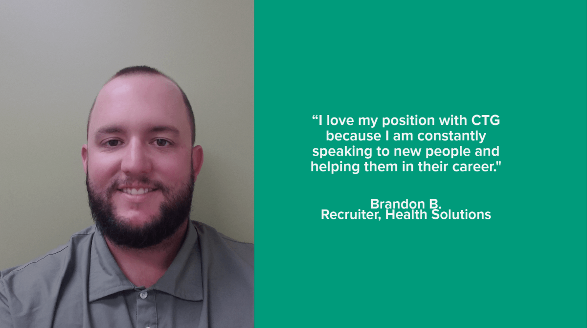 CTG At Work Featuring Brandon B. [Recruiter] | CTG